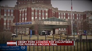Henry Ford looking for volunteers for possible vaccine trial