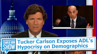Tucker Carlson Exposes ADL's Hypocrisy on Demographics