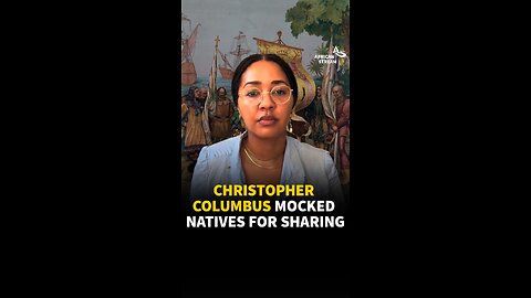 CHRISTOPHER COLUMBUS MOCKED NATIVES FOR SHARING