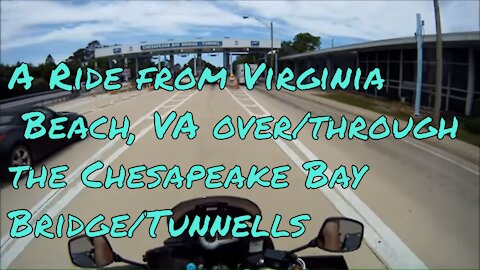 A Ride from Virginia Beach, VA over/through the Chesapeake Bay Bridge/Tunnel