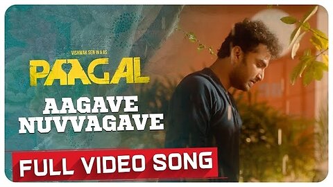 #AagaveNuvvagave Full Video Song | Paagal Songs | Vishwak Sen | Naressh Kuppili | Radhan