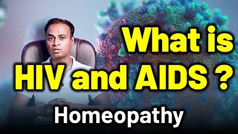 What is HIV and AIDS ? | Dr. Bharadwaz | Homeopathy, Medicine & Surgery