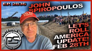 LET'S ROLL AMERICA'S JOHN SPIROPOULOS UPDATE ON THE ROAD WITH THE PEOPLES CONVOY 2/28/22
