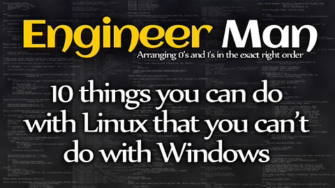 10 things you can do with Linux that you can't do with Windows