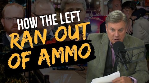 How The Left Ran Out Of Ammo