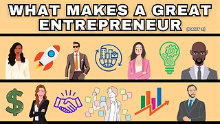 What Makes a Great Entrepreneur (Part 1)