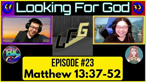 Looking For God - Episode #23 - Matthew 13:37-52