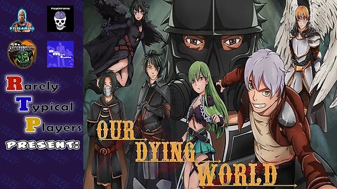 The Rarely Typical Players PODCAST Ft Our Dying World by @TheRealTr0n