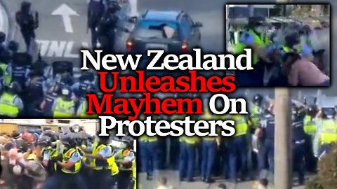 Mayhem in Wellington: New Zealand Police Attack Protestors To Help Government Forcibly Drug