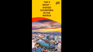 Top 3 Most-Visited Countries In The World