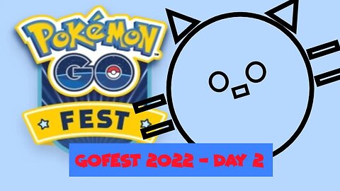 Pokemon GoFest 2022 - Day 2!