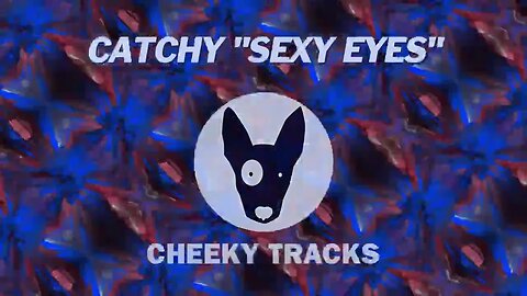 Catchy - Sexy Eyes (Cheeky Tracks) OUT NOW