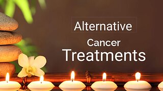 A NEW STANDARD OF CARE: ALTERNATIVE CANCER THERAPIES