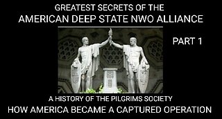 Greatest Secrets of the American Deep State Globalist NWO Alliance. Pilgrims Society History