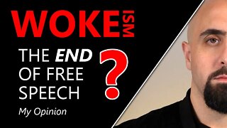 WOKEism: The End of Free Speech?