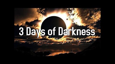 3 Days of Darkness before the 40 Days? - Two options