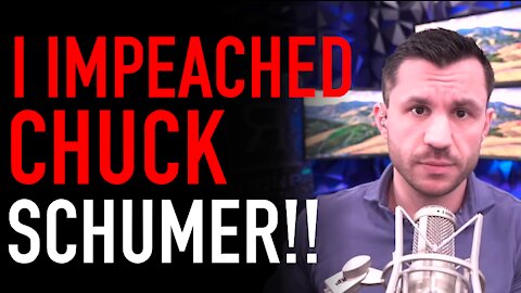 Robert Gruler Impeaches Chuck Schumer!