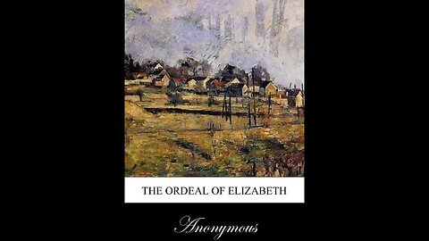 The Ordeal of Elizabeth by Anonymous - Audiobook