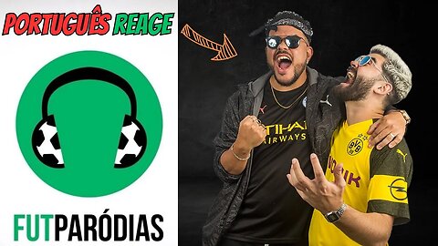 Português REAGE ao FUTPARÓDIAS!!! Música e Futebol, o que eu mais gosto!!