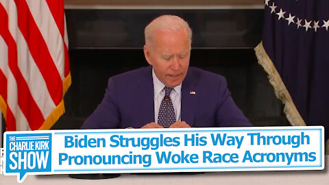 Biden Struggles His Way Through Pronouncing Woke Race Acronyms