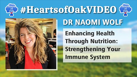 Dr Naomi Wolf - Enhancing Health Through Nutrition: Strengthening Your Immune System