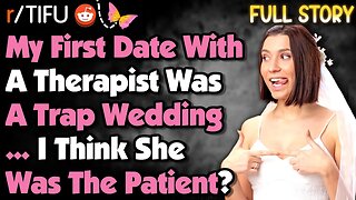 Man Goes On First Date With A Therapist And HER PARENTS?! | r/TIFU