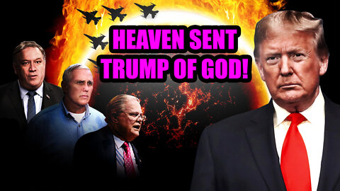 Heaven Sent Trump Of God!