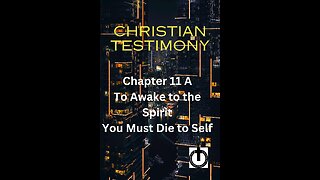 Chapter 11 A To Awake to the Spirit You Must Die to Self Christian Testimony