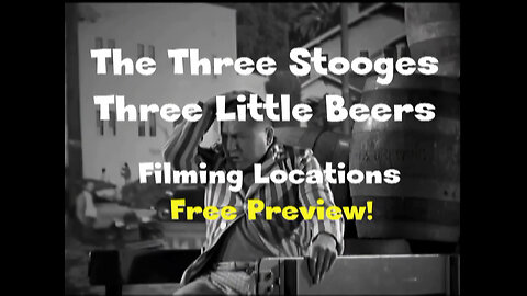 The Three Stooges - Three Little Beers - Filming Locations Then and Now