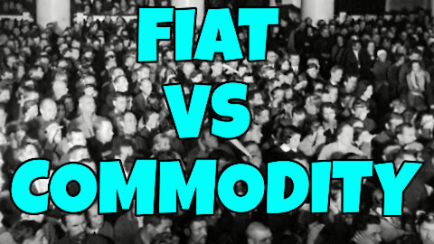 FIAT MONEY VS. COMMODITY MONEY IN THE SOVIET UNION