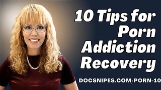 10 Tips for Early Recovery from Porn Addiction | Cognitive Behavioral Therapy Tools