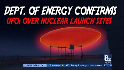 Dept. of Energy Confirms UFOs Over Nuclear Launch Sites!!