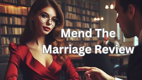 Mend The Marriage Review