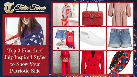 Teelie Turner | Top 3 Fourth of July-Inspired Styles to Show Your Patriotic Side