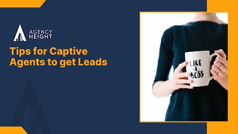 Ways to get more leads as a captive agent