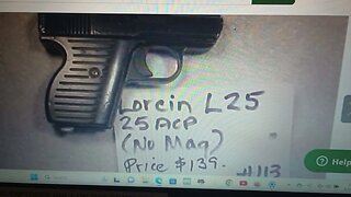 Book #113 - Lorcin L25 - 25 ACP Needs Mag. Subscribers get 5% cash back on any gun purchase!