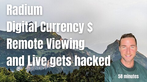 Radium, Digital currency, Remote Viewing, and Live gets hacked
