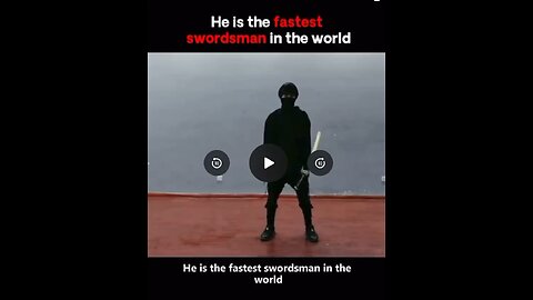 Fastest Swordsman in the world