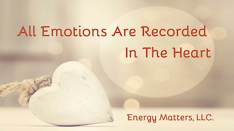 All Emotions Are Stored In The Heart