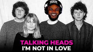 🎵 Talking Heads - I'm Not in Love REACTION