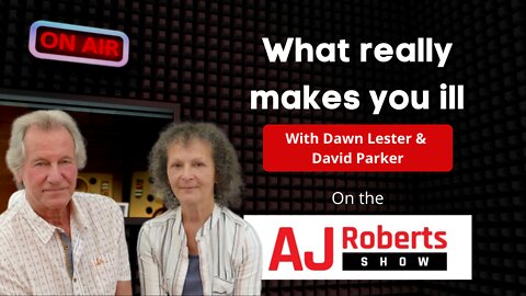 What really makes you ill - With Dawn Lester and David Parker