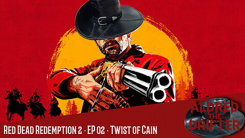 Red Dead Redemption 2 · EP 02 · Twist of Cain