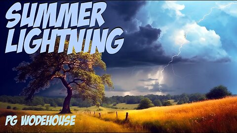 Summer Lightning ☀️⚡ PG Wodehouse 🏰🐖