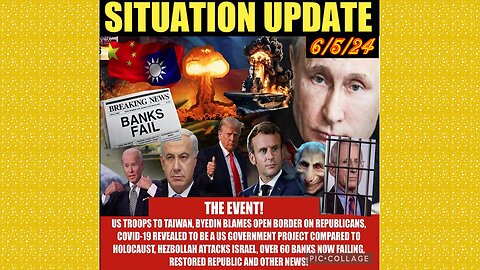 SITUATION UPDATE 6/5/24 - NFauci Testifies To Congress, Nato At War W/Russia, Israel & Hezbollah