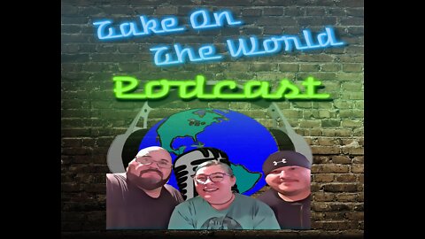 Episode #64 Take On The World Beer, Brewing, Bread and Bullshit