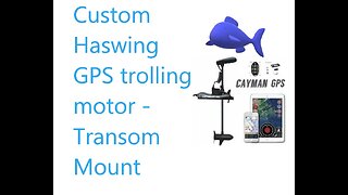 Haswing Cayman GPS 55LB Install Part 1