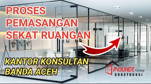 Installation of room divider for consultant office in Banda Aceh
