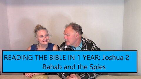 Reading the Bible in 1 Year - Joshua Chapter 2 - Rahab & the Spies