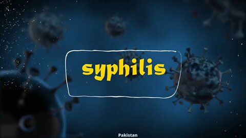 syphillis, you need to know about in pakistan