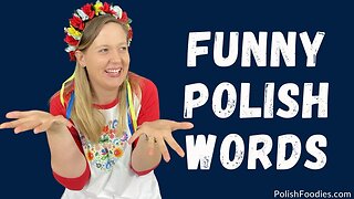 Funny Polish Words That Will Make You Laugh 🤣🤣🤣